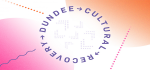 Report on impact of Covid-19 on Dundee's Cultural Sector published